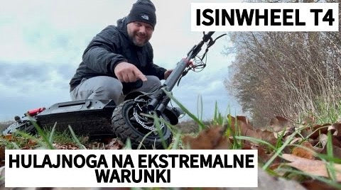 Bardziej legalną już się nie da być!!! ISINWHEEL T4. Elektryczna hulajnoga na ekstremalne warunki!!!